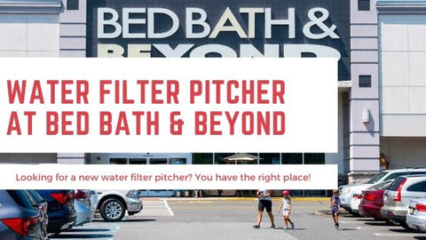 Water Filter Pitcher Bed Bath & Beyond