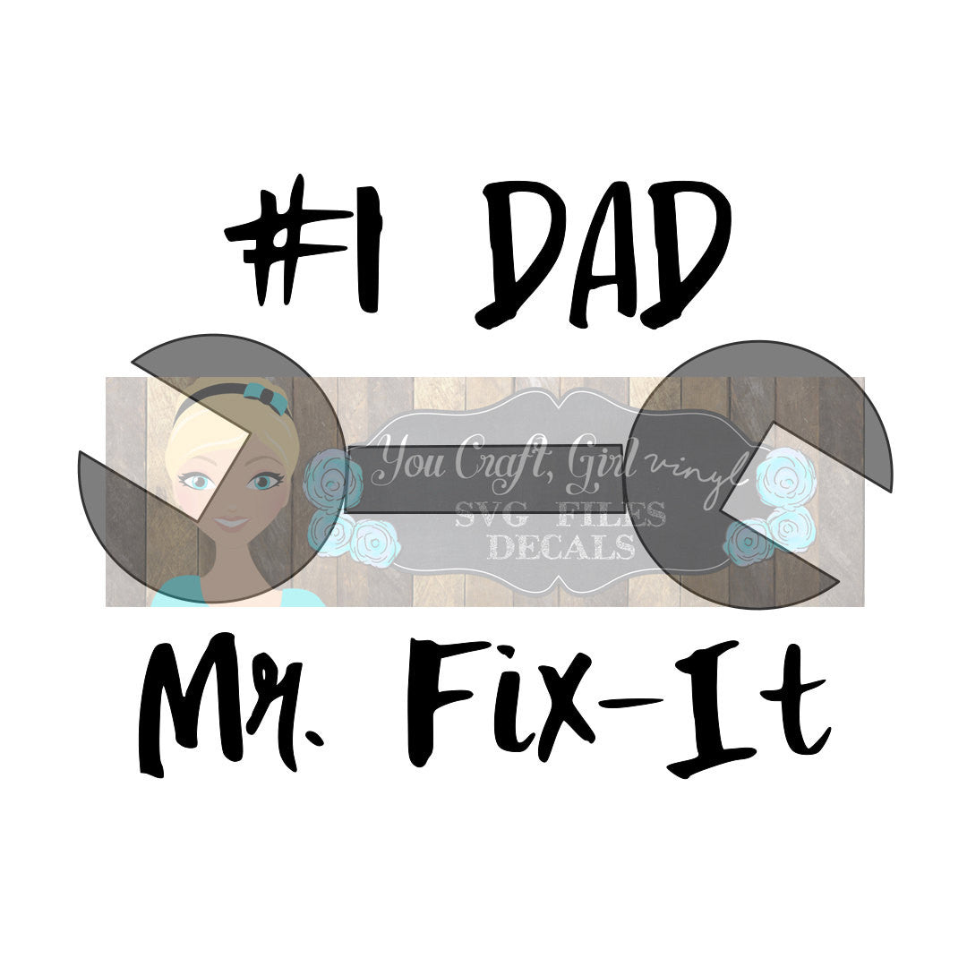 Download Mr Fix It 1 Dad Number One Dad Svg Dxf Png Pdf Commercial Use Svg Car Vinyl Supply Shop