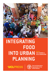 Integrating Food into Urban Planning Edited by Yves Cabannes and Cecilia Marocchino