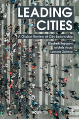 Leading Cities A Global Review of City Leadership Elizabeth Rapoport, Michele Acuto, and Leonora Grcheva