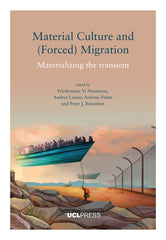 Material Culture and (Forced) Migration Materializing the transient Edited by Friedemann Yi-Neumann, Andrea Lauser, Antonie Fuhse, and Peter J. Bräunlein