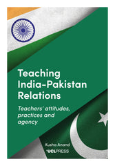 Teaching India–Pakistan Relations Exploring teachers' voices Kusha Anand
