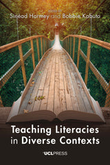 Teaching Literacies in Diverse Contexts, edited by Sinéad Harmey and Bobbie Kabuto. The book cover image features a book that lies open and forms  the start of a wooden footbridge that leads into a lush green forest. Cover image: © Vitalii Bashkatov/Shutterstock Cover design: EMC Design Ltd