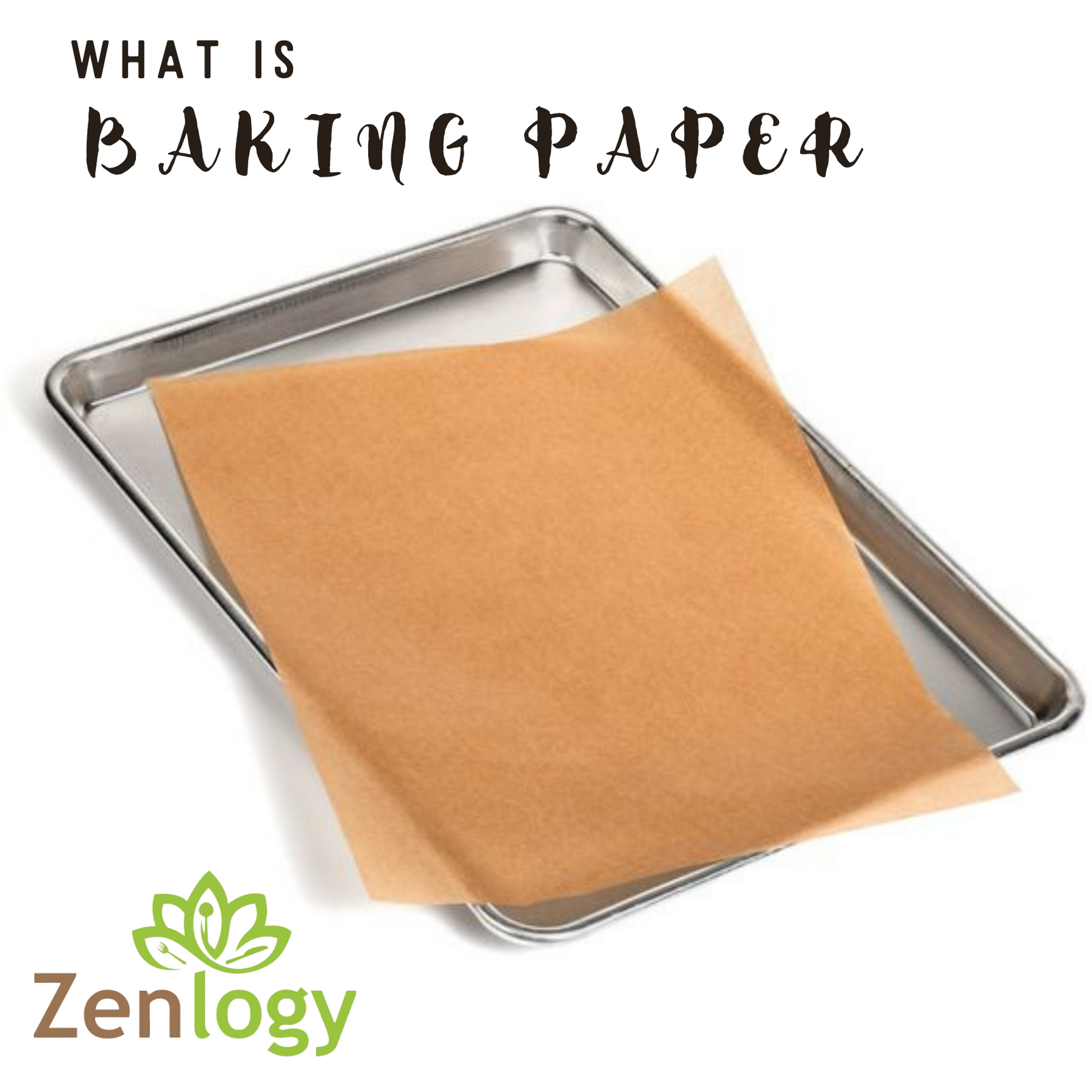 What is Baking Paper? Zenlogy