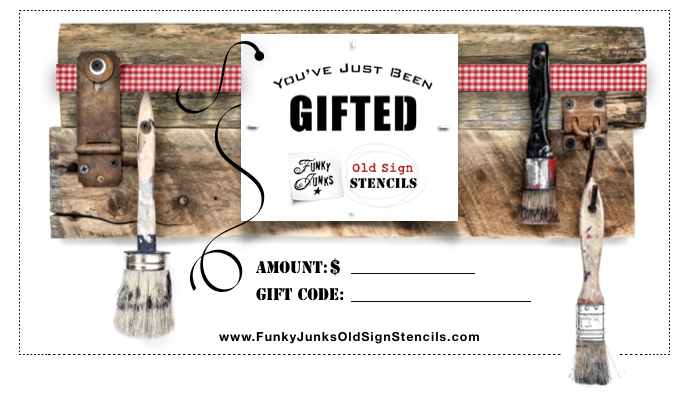Give the gift of creativity with one of Funky Junk's Old Sign Stencils gift certificates! Our gift certificates for stencils are offered in denominations of all budgets: $25, $50, $75, $100, $150 & $200. Makes a wonderful gift idea for creatives any time of year!