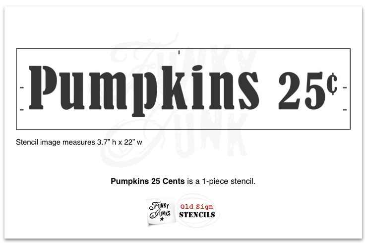 Pumpkins 25 Cents by Funky Junk's Old Sign Stencils is a bold, larger scaled sign stencil that stands well on its own. Or team it up with one of our co-ordinating pumpkin stencil graphics to add more interest! Perfect for displaying on a front porch with your pumpkin stash.