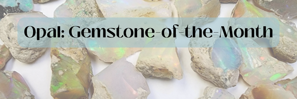 Opal Gemstone of the Month: Lisa Crowder Jewelry Gemstone Jewelry Shop