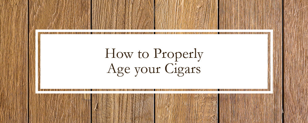 How to Age your Cigars - Humidor Enthusiast