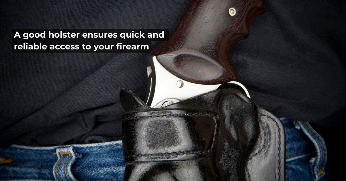 Why You Need a Good Holster