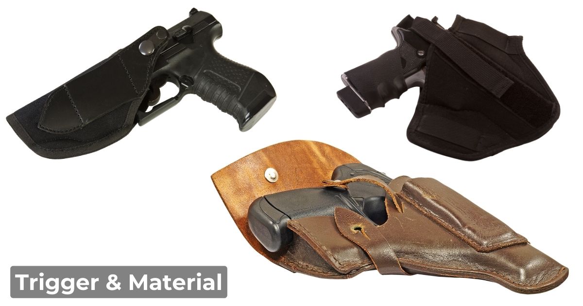 holster trigger and material