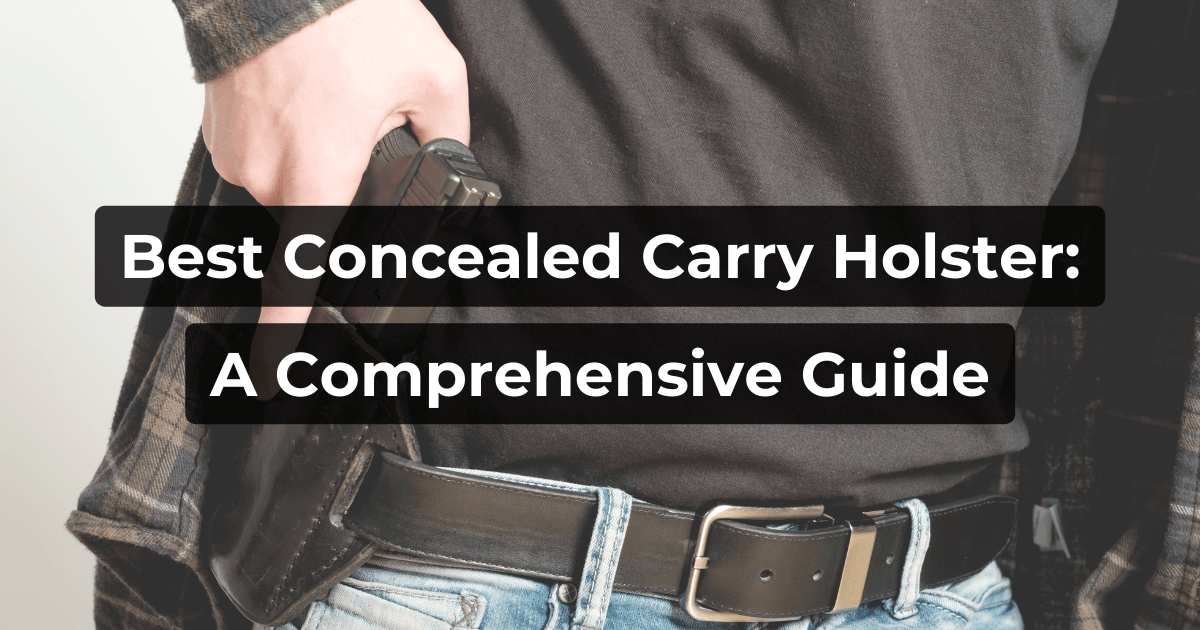 Best Concealed Carry Holster