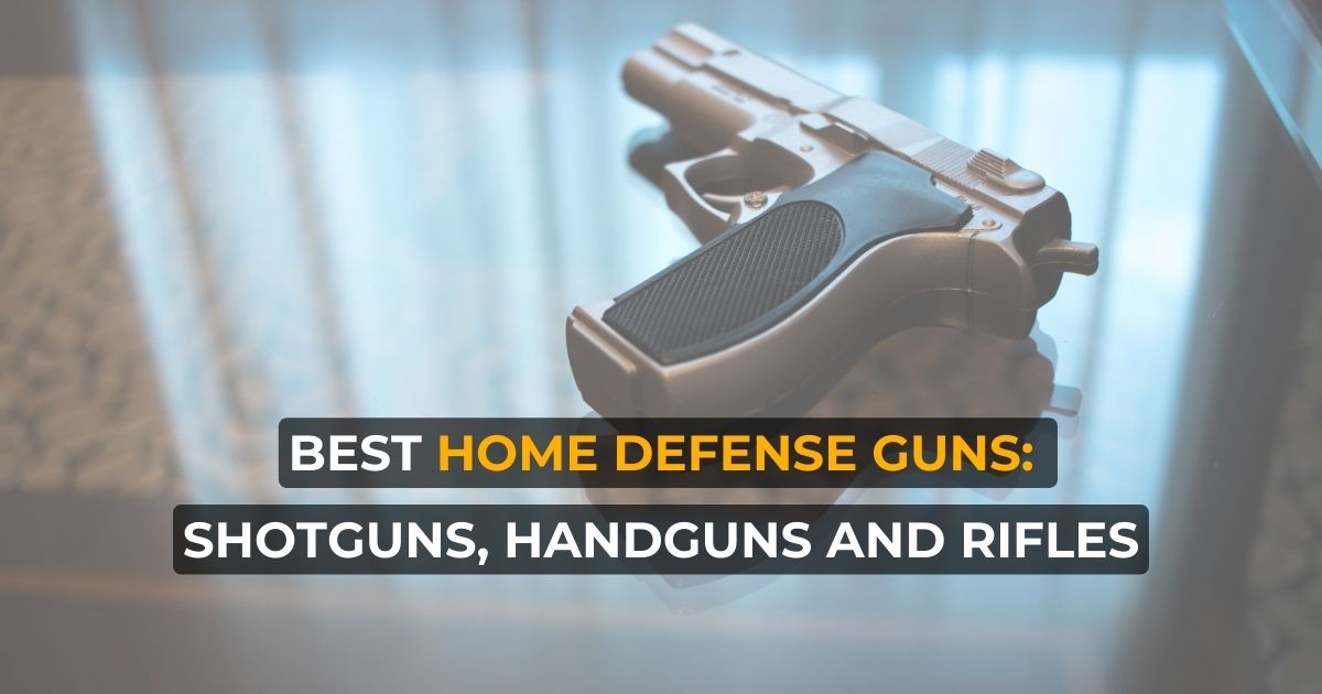 best home defense guns