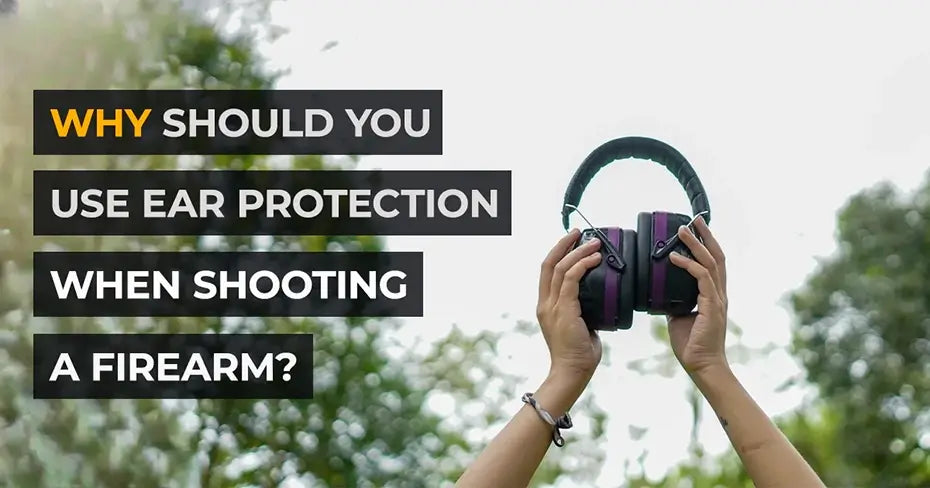 Why should you use ear protection when shooting a firearm?