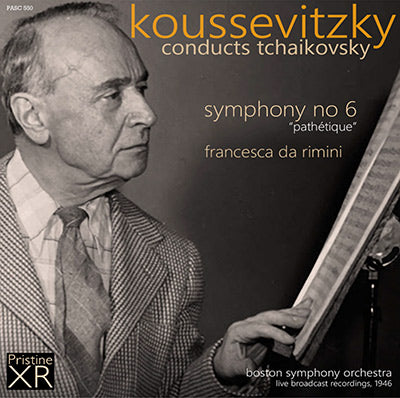 Koussevitzky Conducts Tchaikovsky Symphony No 6 Francesca Da Rimini Pristine Classical