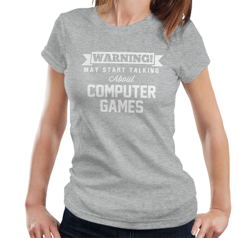 Warning May Start Talking About Computer Games Women's T-Shirt - coto7