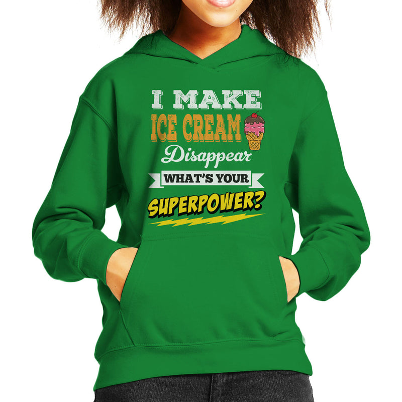 I Make Ice Cream Disappear Whats Your Superpower Kid's Hooded Sweatshirt - coto7