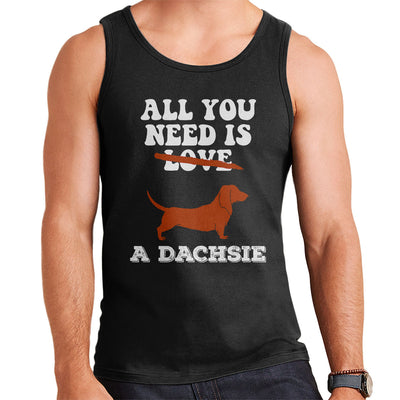 All You Need Is A Dachsie Men's Vest