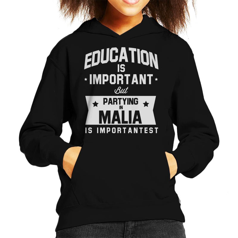 Education Is Important Malia Is Importantest Kid's Hooded Sweatshirt - coto7