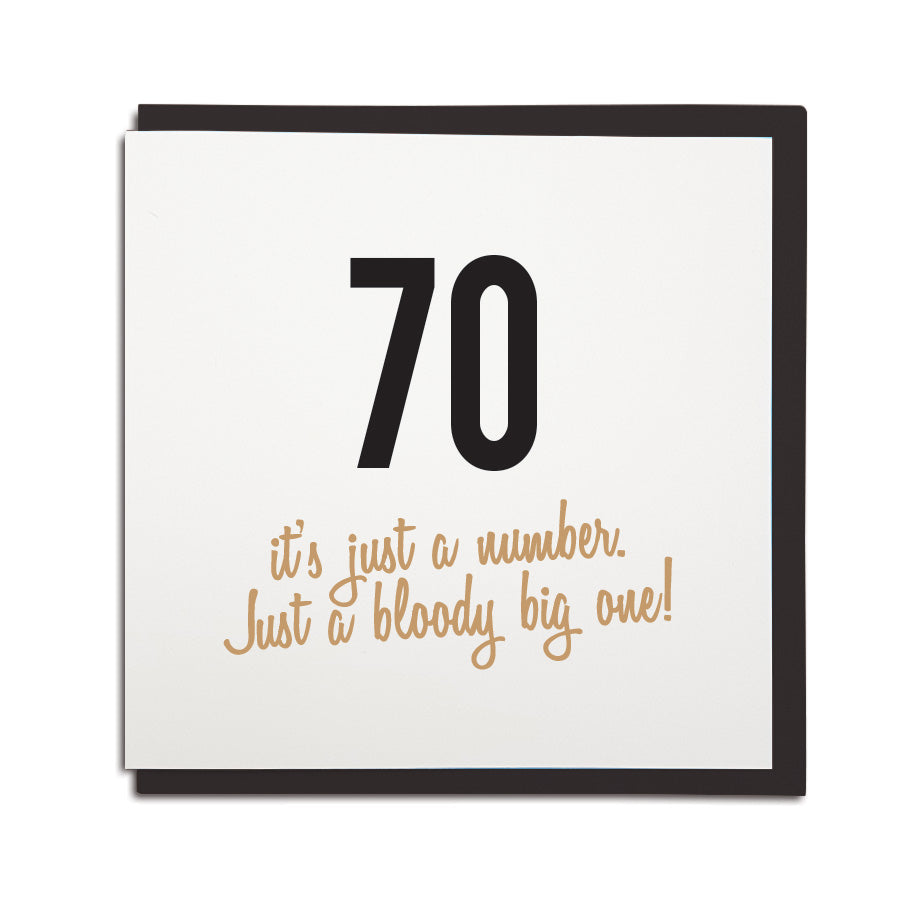 70 Its Just A Number Funny Geordie Card Geordie Ts 9527