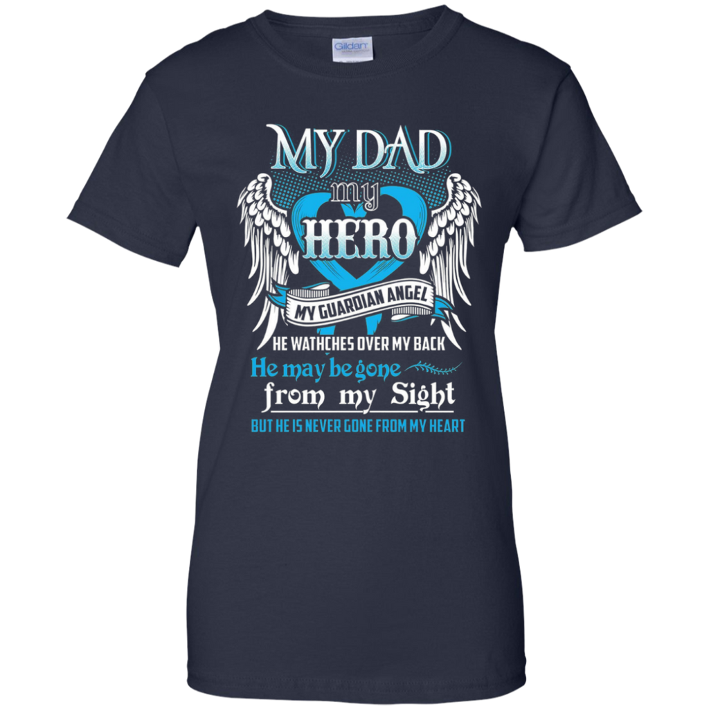 My Dad My Hero My Guardian Angel T-shirt – TeeExpo