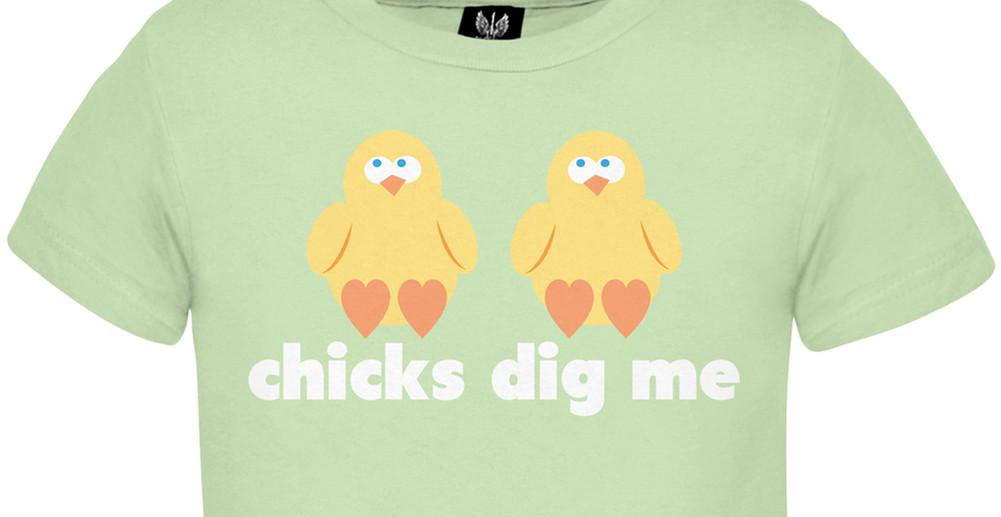 Chicks Dig Me Toddler T-Shirt
