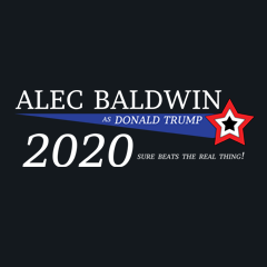 Alec Baldwin as Trump for President 2020 by Melody Gardy o f House Of HaHa