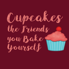 Cupcakes the Friends You Bake Yourself
