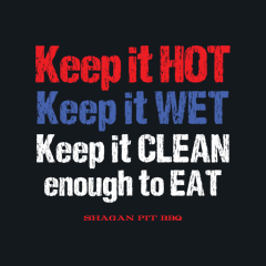 Keep It Hot, Keep It Wet, Keep It Clean Enough To Eat