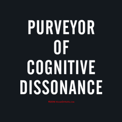 Purveyor of Cognitive Dissonance
