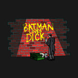 Batman Loves Dick by Melody + Aaron Gardy + House Of HaHa