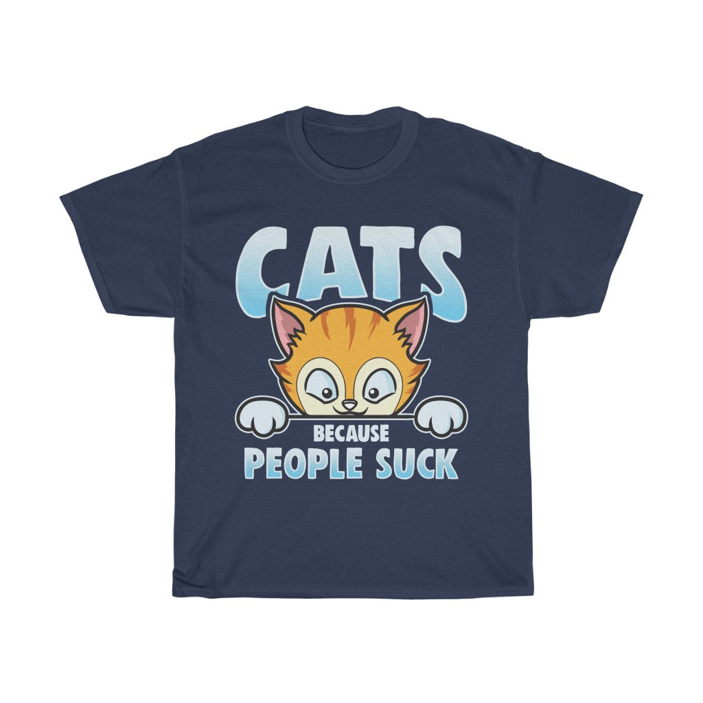 Cats because people suck - Unisex Heavy Cotton Tee - AU
