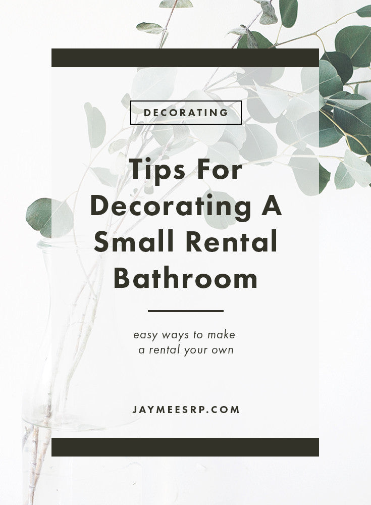 Tips For Decorating A Small Rental Bathroom