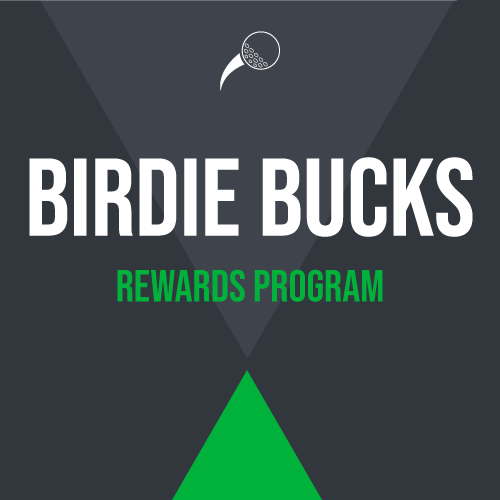Birdie Bucks Rewards Program