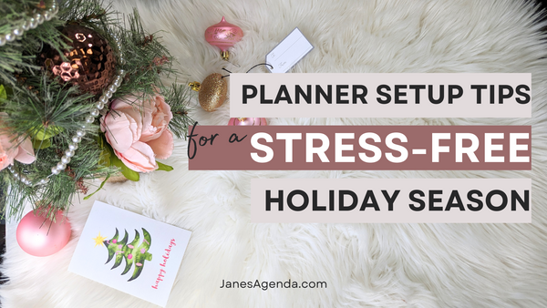 Planner Setup Tips for the Holidays