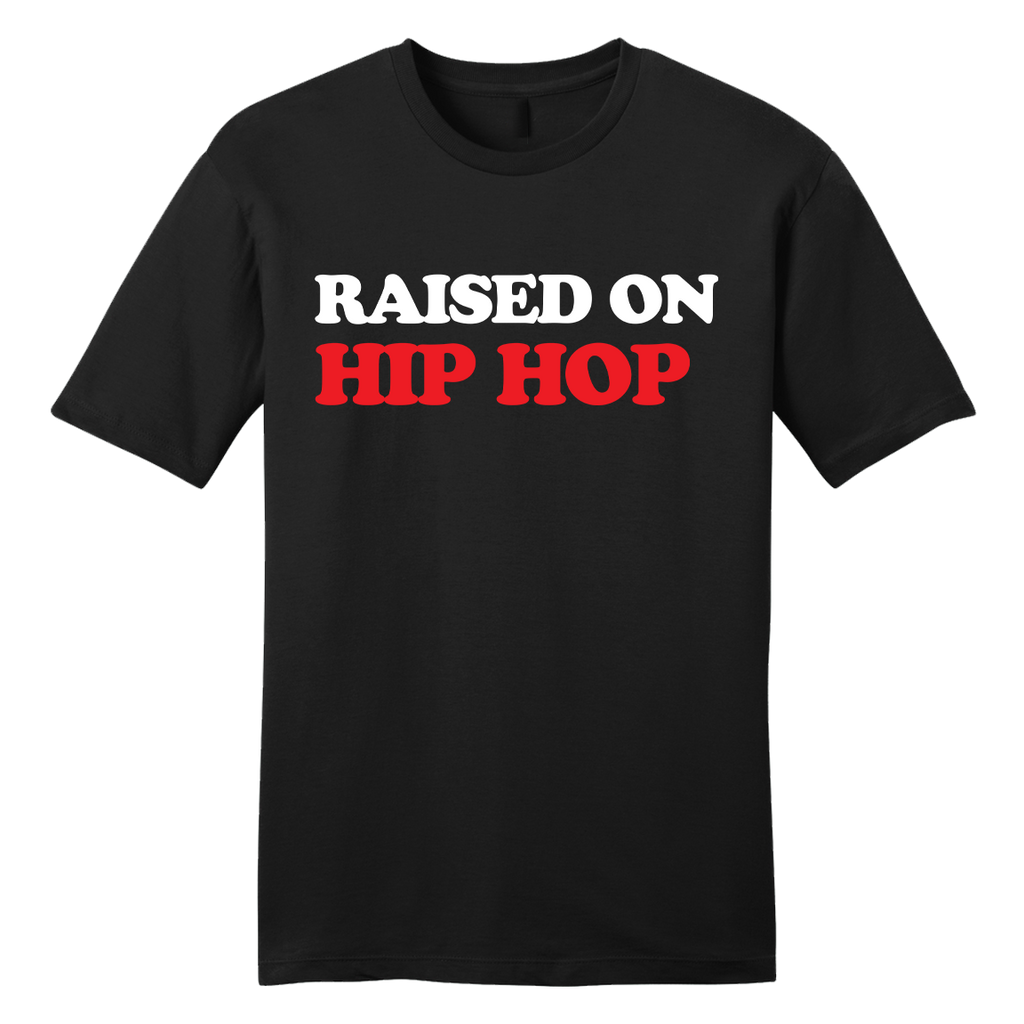 Raised on Hip Hop | Hip Hop | Old School Shirts – OldSchoolShirts.com