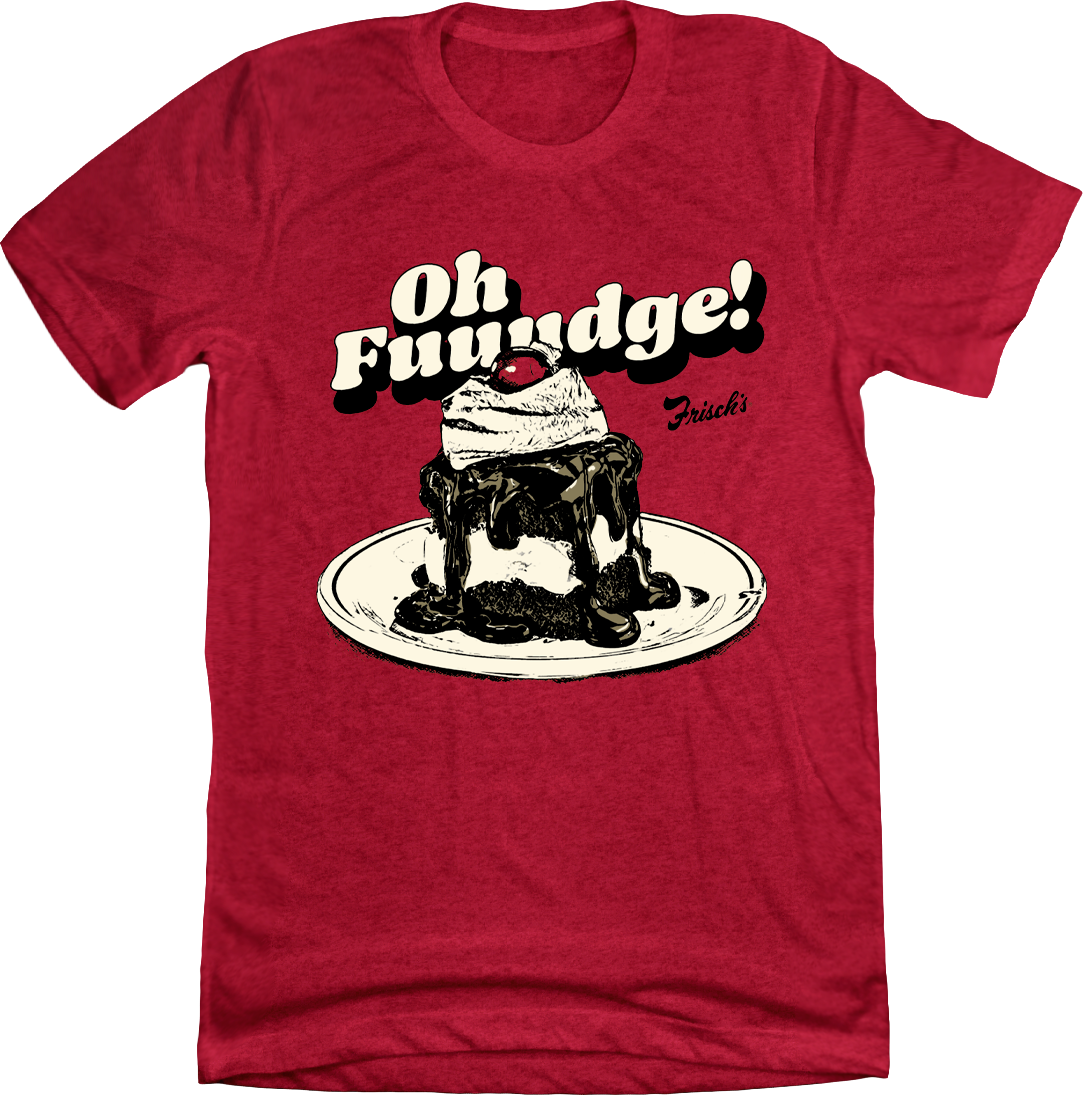 Frisch's Oh, Fudge | Frisch's Apparel | Old School Shirts ...