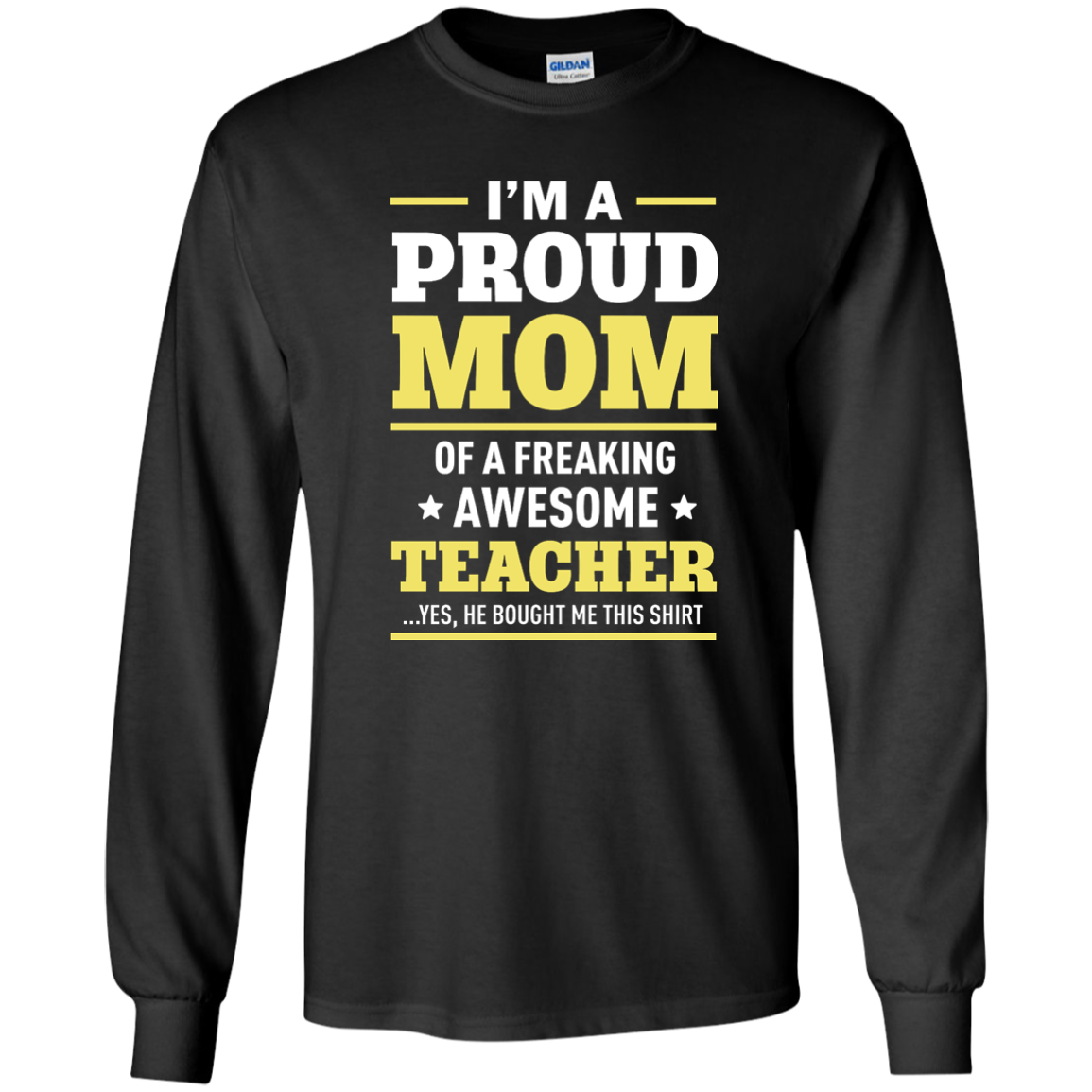 Download I'm a Proud Mom of a Freaking Awesome Teacher Shirt - TeesGrab
