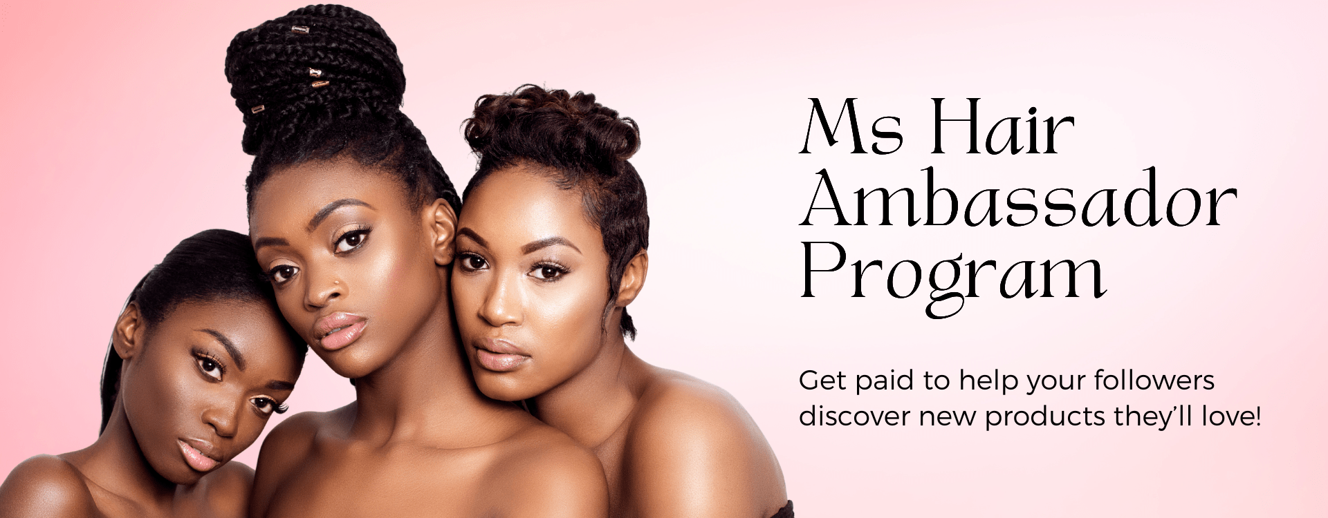 Ms Hair Ambassador Program desktop-min.png__PID:82072cfa-1228-44b5-9b52-3cd7fbc23a6f