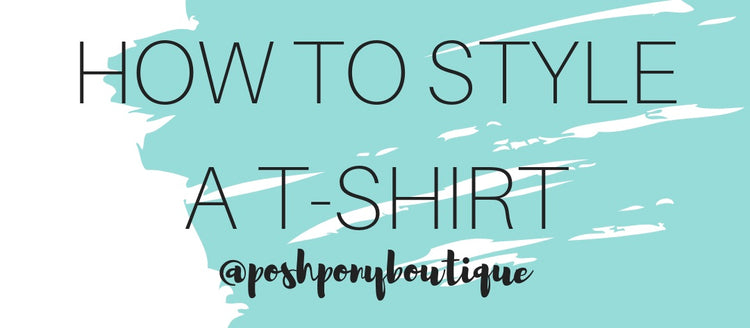 🔥🔥🔥 HOW TO DRESS UP A T-SHIRT 🔥🔥🔥 – Posh Pony Boutique