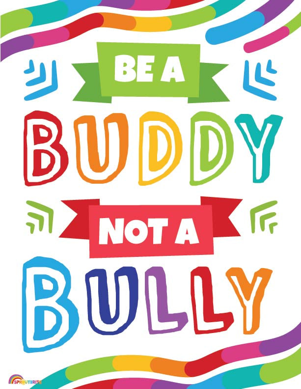 Be a Buddy Not a Bully - Printable Posters | Sproutbrite