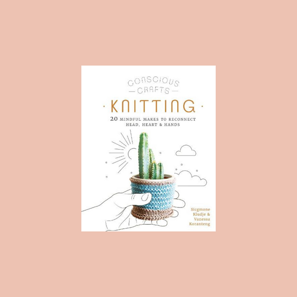 Conscious Crafts: Knitting