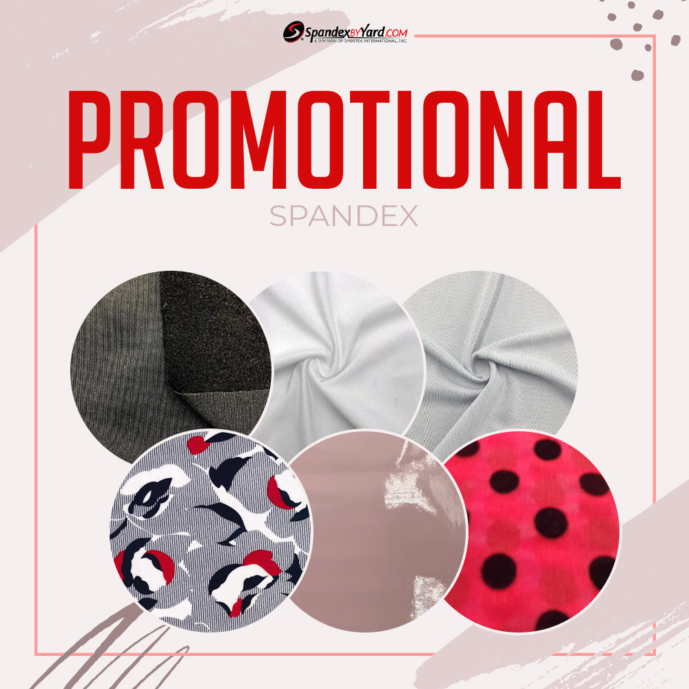 Shop Promotional Spandex at Spandexbyyard