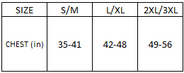 S/M  35” - 41” chest; L/XL  42”- 48” chest; 2XL/3XL 49”- 56” chest
