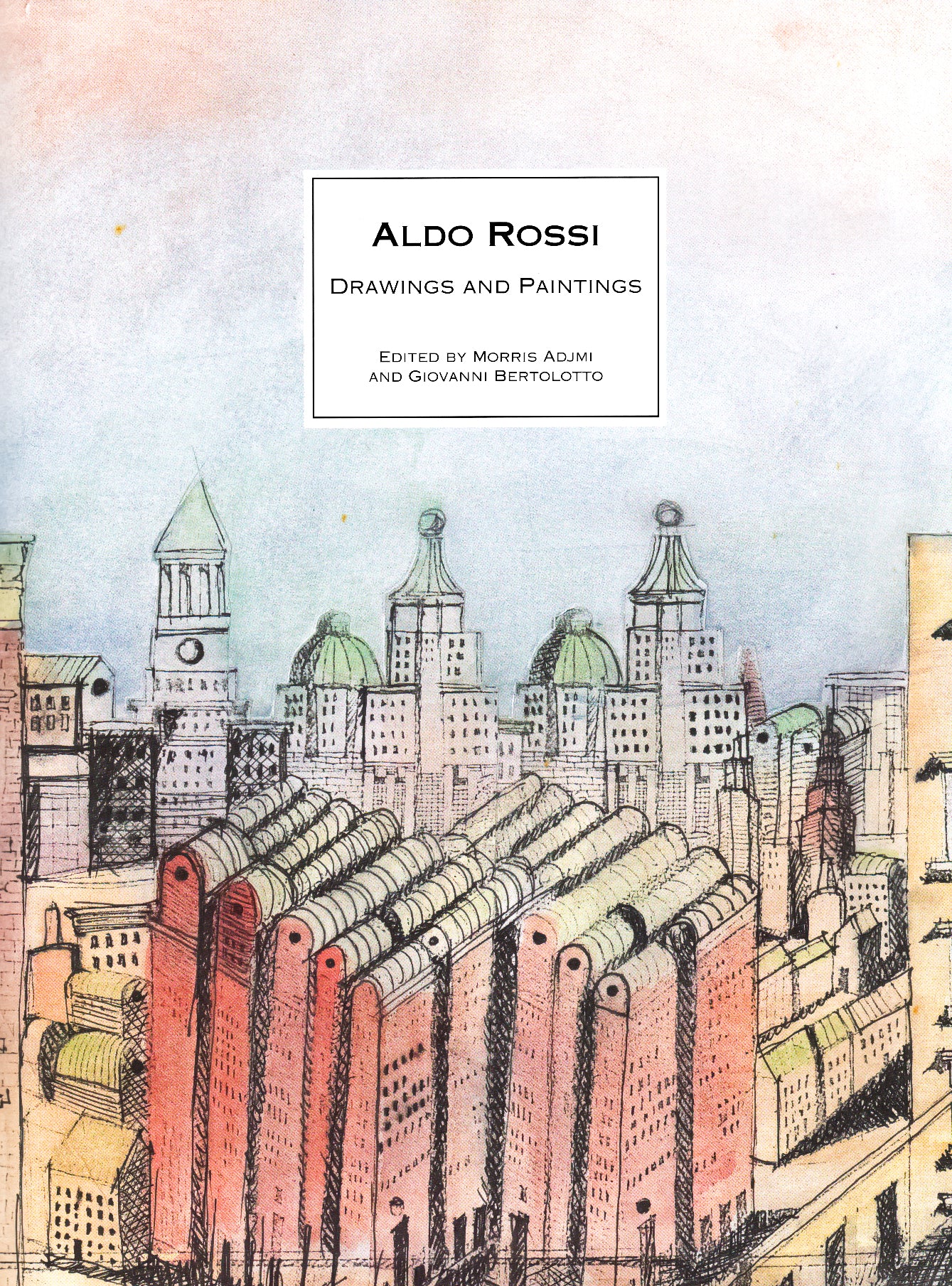 Aldo Rossi Drawings and Paintings / Architecture 19811991 William
