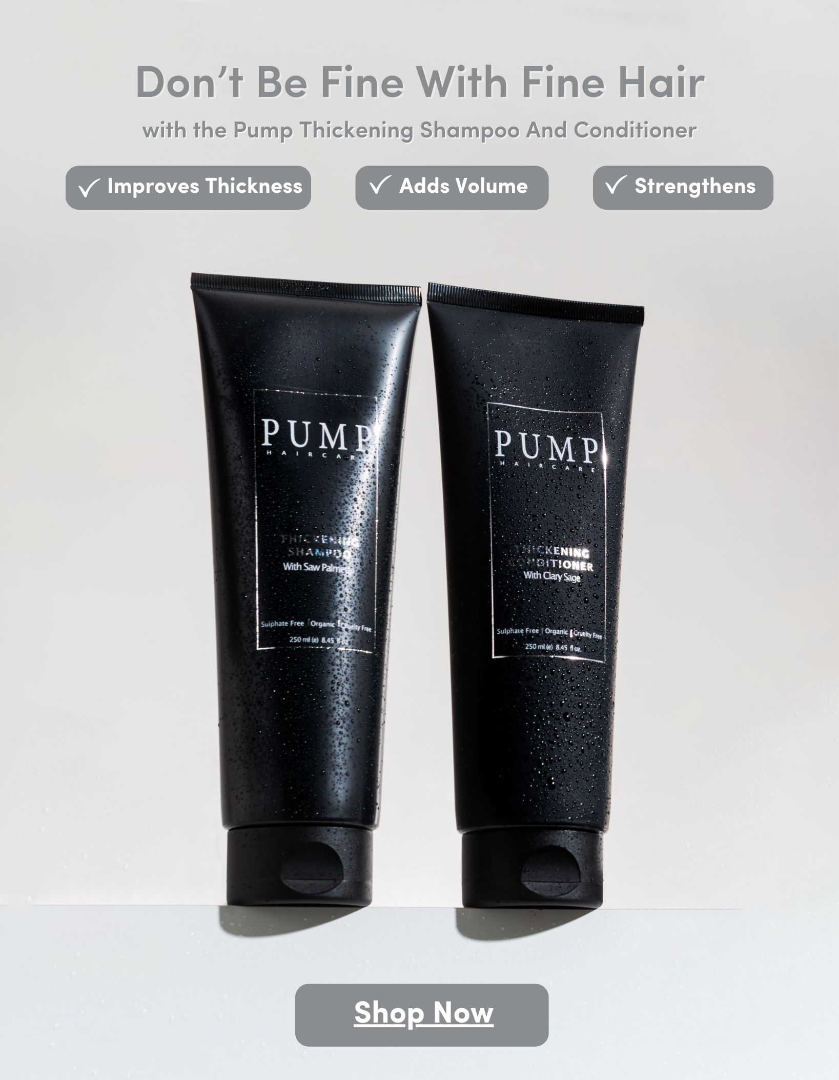 Pump thickening shampoo and conditioner