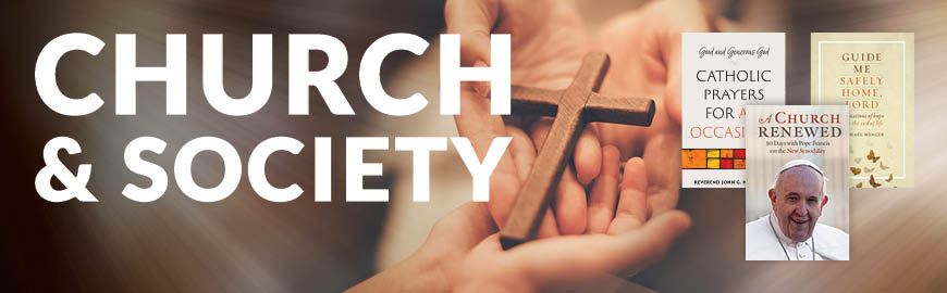 An image showcasing three Catholic books against the backdrop of hands holding a cross. The caption reads, "Church & Society." 