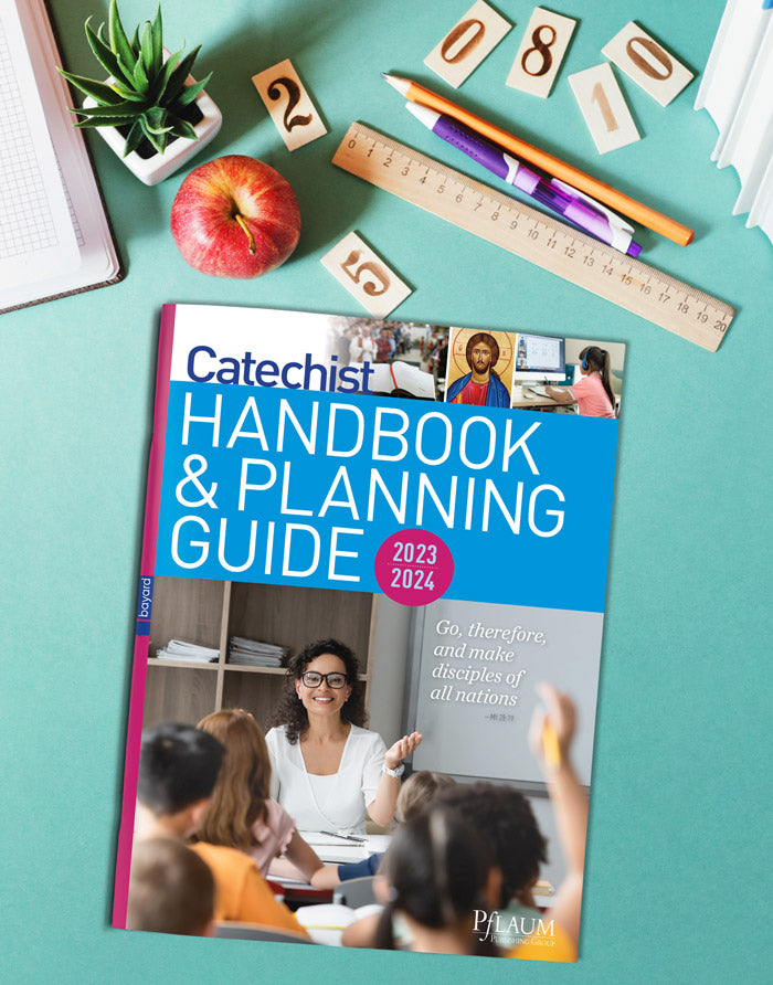 20232024 Catechist Handbook and Planning Guide Bayard Faith Resources
