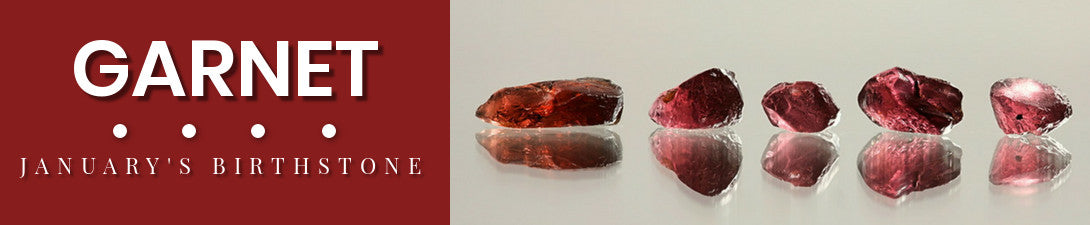 Garnet - January's Birthstone
