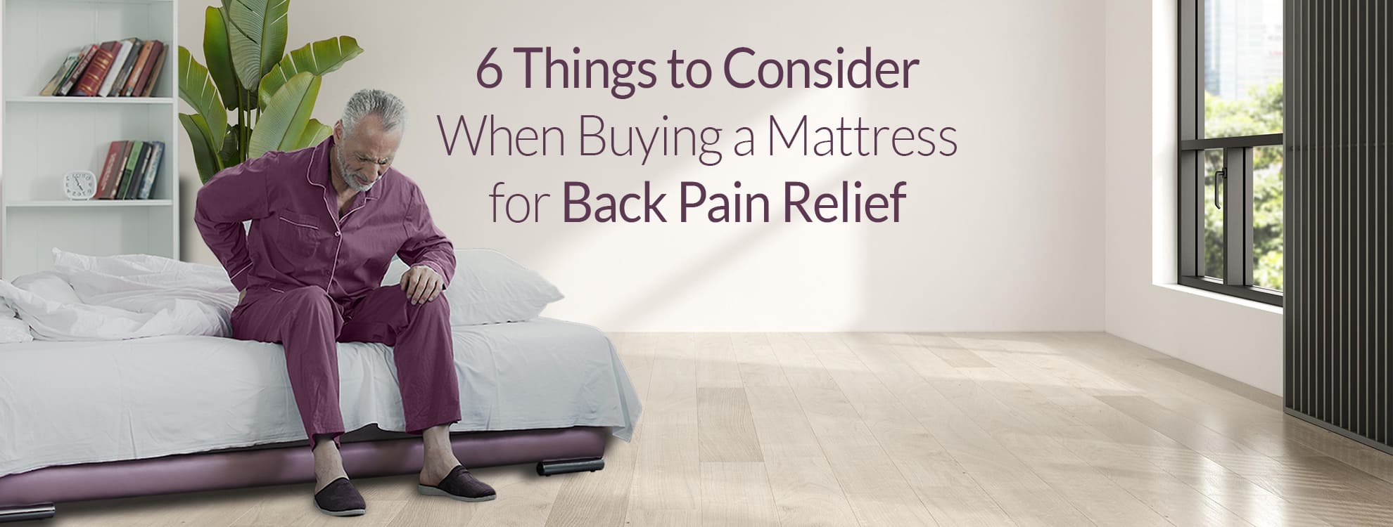 6 Things to Consider When Buying Mattress For Back Pain Relief