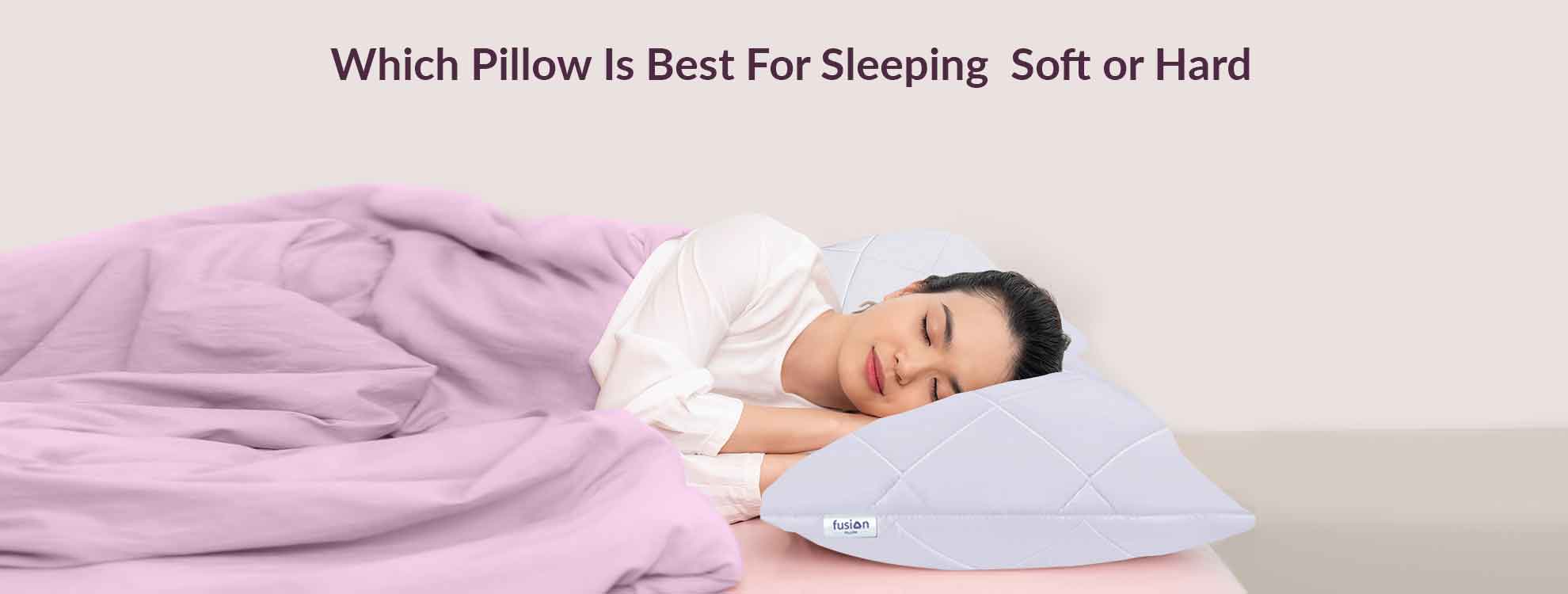 Which pillow is best for sleeping, soft or hard